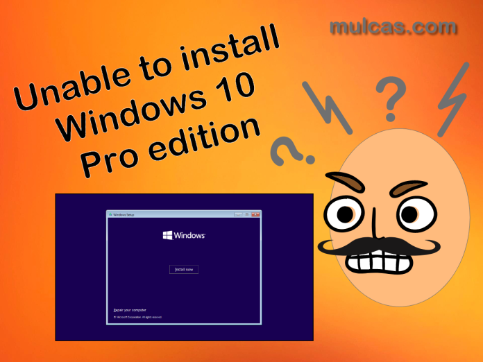 Cannot Select Windows 10 Edition During Clean Installation - mulcas